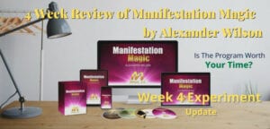 4 Week Review of Manifestation Magic