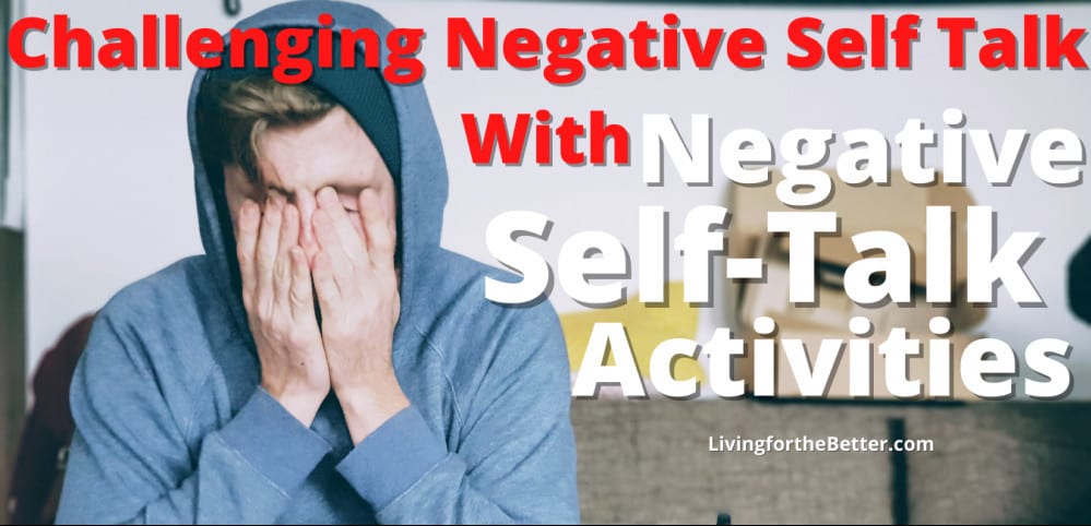 challenging negative self talk with negative self talk activities